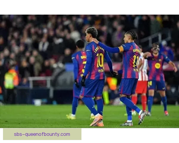 佩德里西甲客场双响助巴萨逆转取胜彰显锋线威力