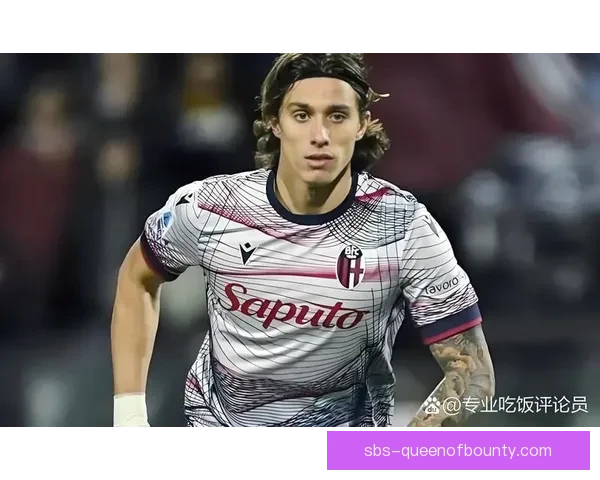 博洛尼亚后防核心卡拉菲奥里五千万欧转会阿森纳刷新后卫转会纪录